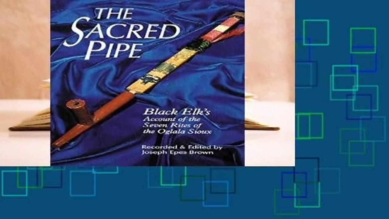 About For Books  The Sacred Pipe: Black Elk s Account of the Seven Rites of the Oglala Sioux (The