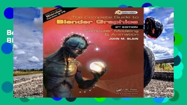 Best product The Complete Guide to Blender Graphics: Computer Modeling & Animation - John M. Blain