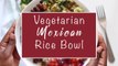 Vegetarian Mexican Rice Bowl - Tasteeful Recipes