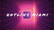 Les légendes du jeu vidéo indé : Hotline Miami