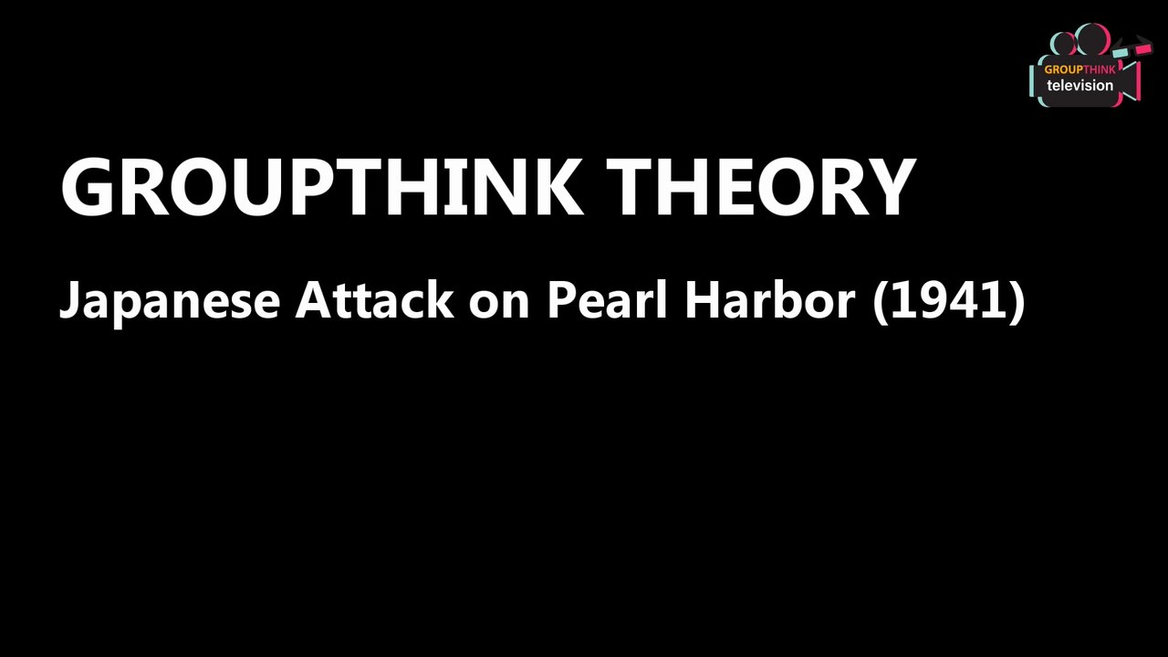 PEARL HARBOR - GroupThink