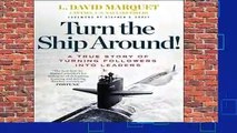 About For Books  Turn the Ship Around!: A True Story of Building Leaders by Breaking the Rules