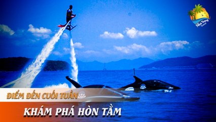 [ĐIỂM ĐẾN CUỐI TUẦN] - KHÁM PHÁ ''ĐẢO XANH'' NHA TRANG CÙNG TÀU CÁ HEO | NHA TRANG TRAVEL