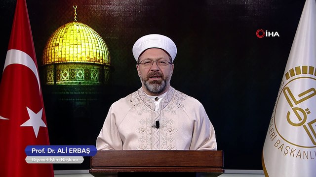 - Diyanet İşleri Başkanı Prof. Dr. Ali Erbaş, Miraç Kandili