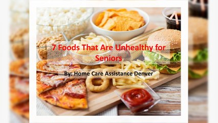 7 Foods That Are Unhealthy for Seniors