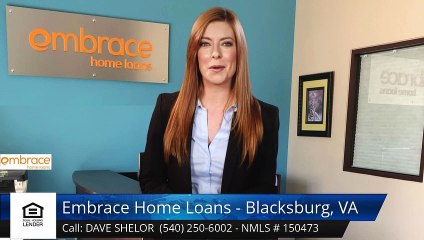 [FullName] Embrace Home Loans - Blacksburg, VA BlacksburgSuperb5 Star Review by Erich Sawyer