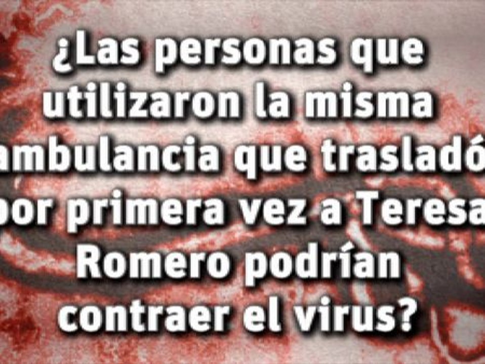 ¿Qué riesgos existen para las personas con las que Teresa Romero tuvo contacto antes de su ingreso en el hospital?