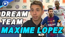 Le Onze de rêve de Maxime Lopez