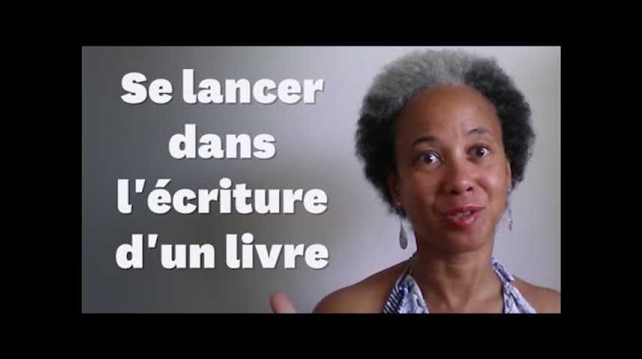 7 conseils pour oser écrire ce livre qui sommei...