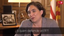 Ada Colau ¿A quién defiende el PP?