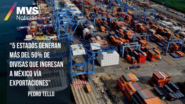 5 estados generan más del 50% de divisas que ingresan a México vía exportaciones