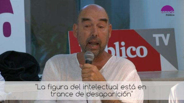 Santiago Alba - La figura del intelectual está en trance de desaparición