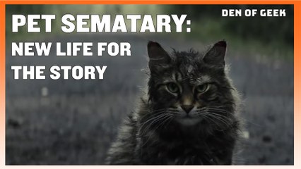 Pet Sematary: Bringing New Life For The Story