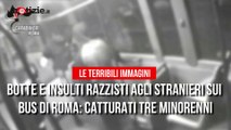 Botte e insulti razzisti agli stranieri sui bus di Roma: catturati tre minorenni | Notizie.it