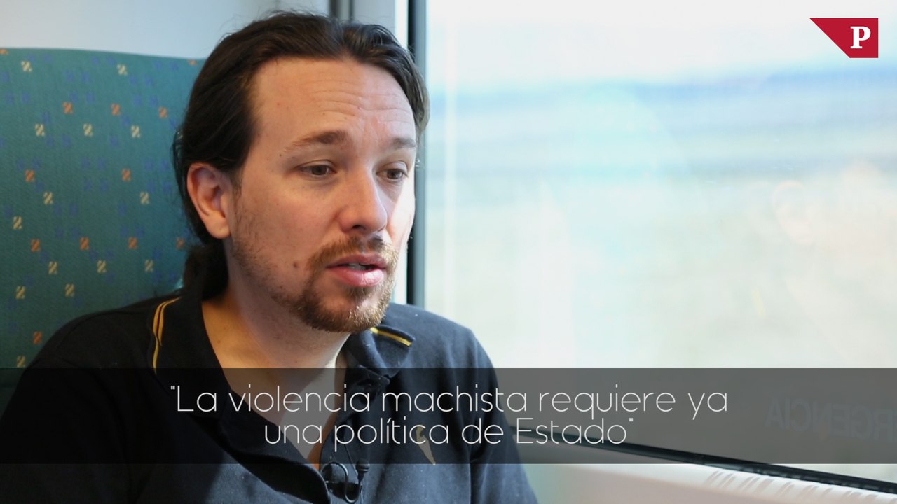 ENTREVISTA CON PABLO IGLESIAS - "La violencia machista requiere ya una política de Estado"