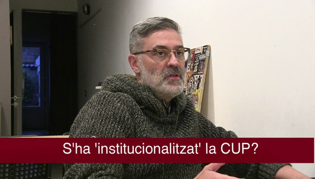 Carles Riera, sobre la 'institucionalització' de la CUP