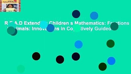 R.E.A.D Extending Children s Mathematics: Fractions   Decimals: Innovations in Cognitively Guided