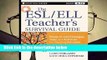 Full E-book  The ESL/ELL Teacher's Survival Guide, grades 4-12: Ready-To-Use Strategies, Tools,