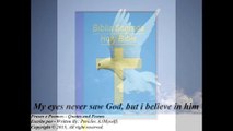 My eyes never saw God, but i believe [Quotes and Poems]