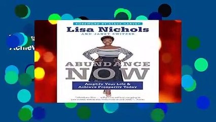 Abundance Now: Amplify Your Life   Achieve Prosperity Today