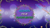 Flower vase/Guldasta from Plastic Bottle with  Foam flower at home (part-1) | Best out of waste