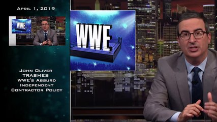 John Oliver Trashes WWE's Absurd Independent Contractor Policy