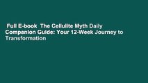 Full E-book  The Cellulite Myth Daily Companion Guide: Your 12-Week Journey to Transformation