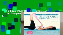 Full E-book  Injury Rehab with Resistance Bands: Complete Anatomy and Rehabilitation Programs for