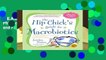 R.E.A.D Hip Chick s Guide to Macrobiotics: A Philosophy for Achieving a Radiant Mind and Fabulous