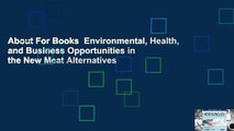 About For Books  Environmental, Health, and Business Opportunities in the New Meat Alternatives