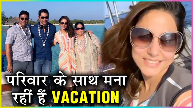 Hina Khan CRAZY Vacation At Maldives With Her Family