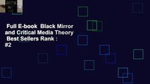Full E-book  Black Mirror and Critical Media Theory  Best Sellers Rank : #2