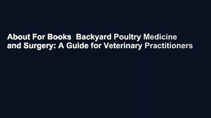 About For Books  Backyard Poultry Medicine and Surgery: A Guide for Veterinary Practitioners