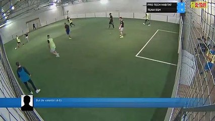 But de valentin (4-6) - PRO TECH HABITAT Vs TEAM SQH - 01/04/19 20:00 - LIGUE 1