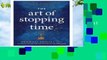 Full E-book  The Art of Stopping Time: Practical Mindfulness for Busy People  For Kindle