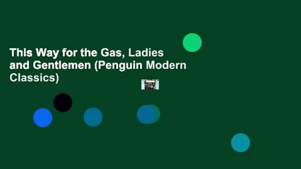 This Way for the Gas, Ladies and Gentlemen (Penguin Modern Classics)