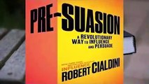 Library  Pre-Suasion: A Revolutionary Way to Influence and Persuade - Robert B. Cialdini