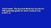 Full E-book  The Survival Medicine Handbook: THE essential guide for when medical help is NOT on