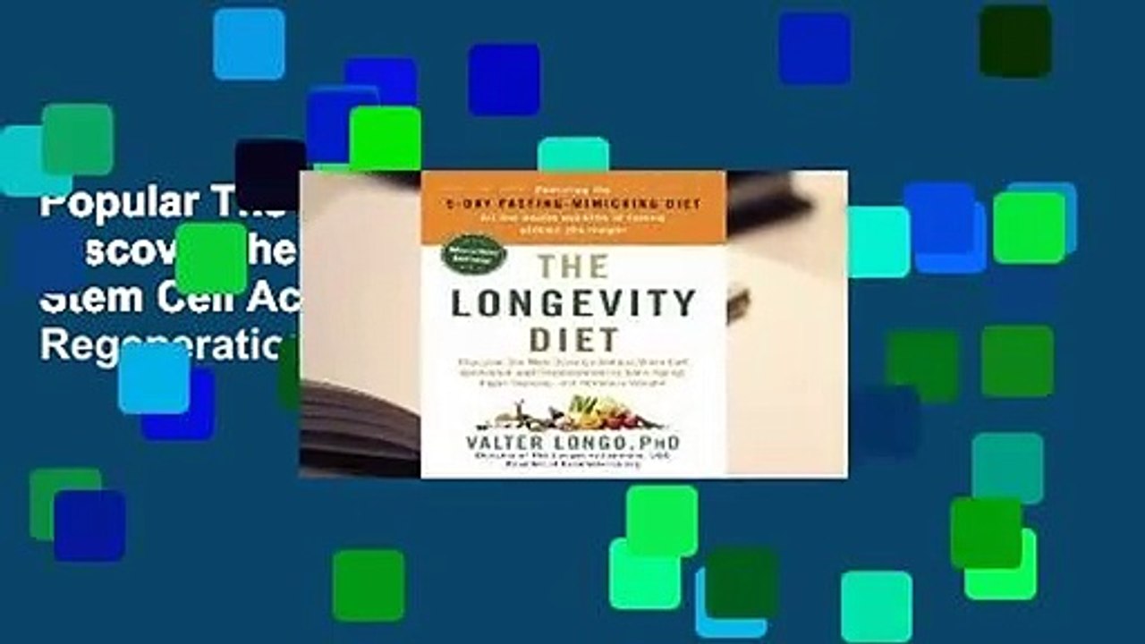 Popular The Longevity Diet: Discover the New Science Behind Stem Cell Activation and Regeneration