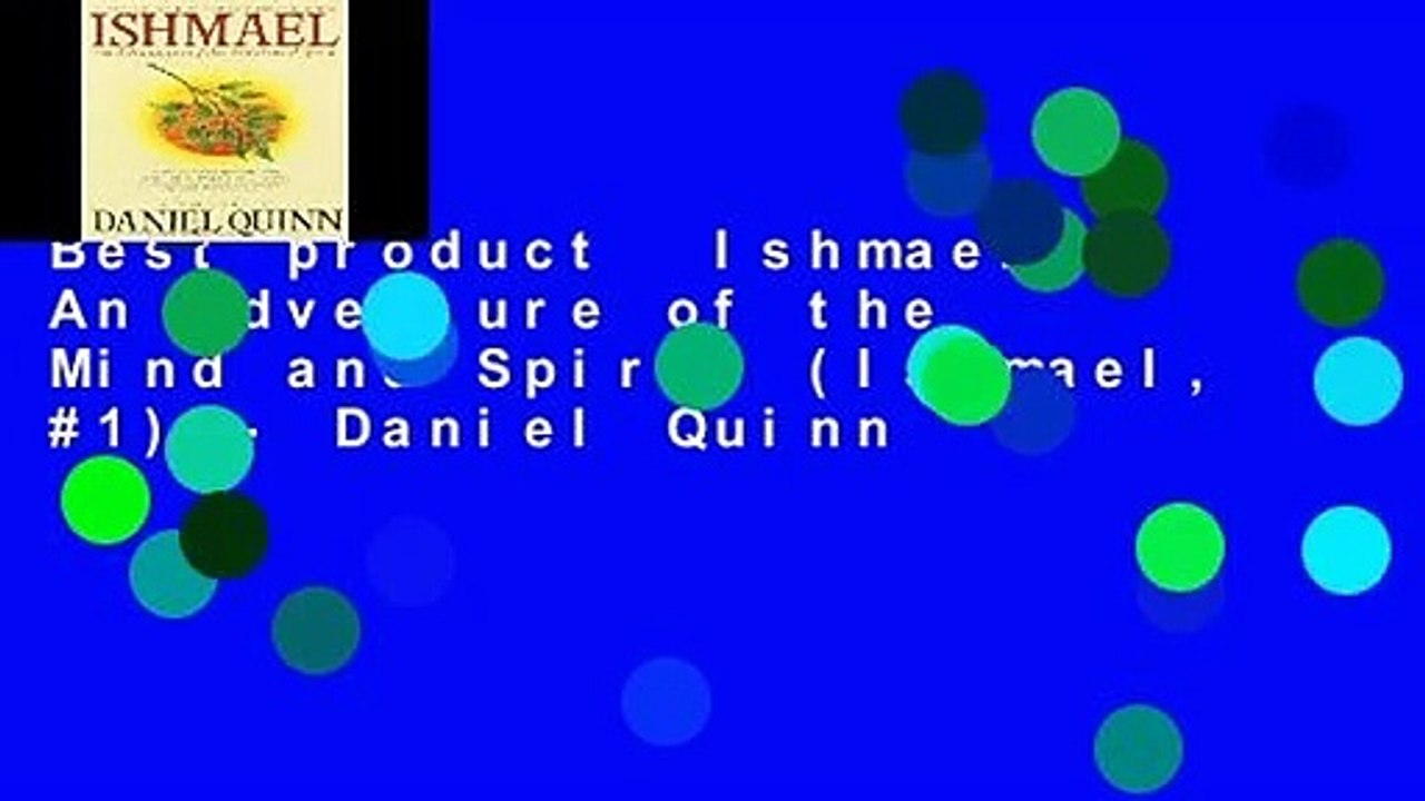Best product  Ishmael: An Adventure of the Mind and Spirit (Ishmael, #1) - Daniel Quinn