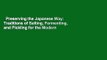 Preserving the Japanese Way: Traditions of Salting, Fermenting, and Pickling for the Modern