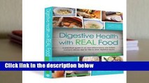 R.E.A.D Digestive Health with Real Food D.O.W.N.L.O.A.D