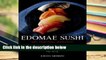 Edomae Sushi: Art, Tradition, Simplicity Complete