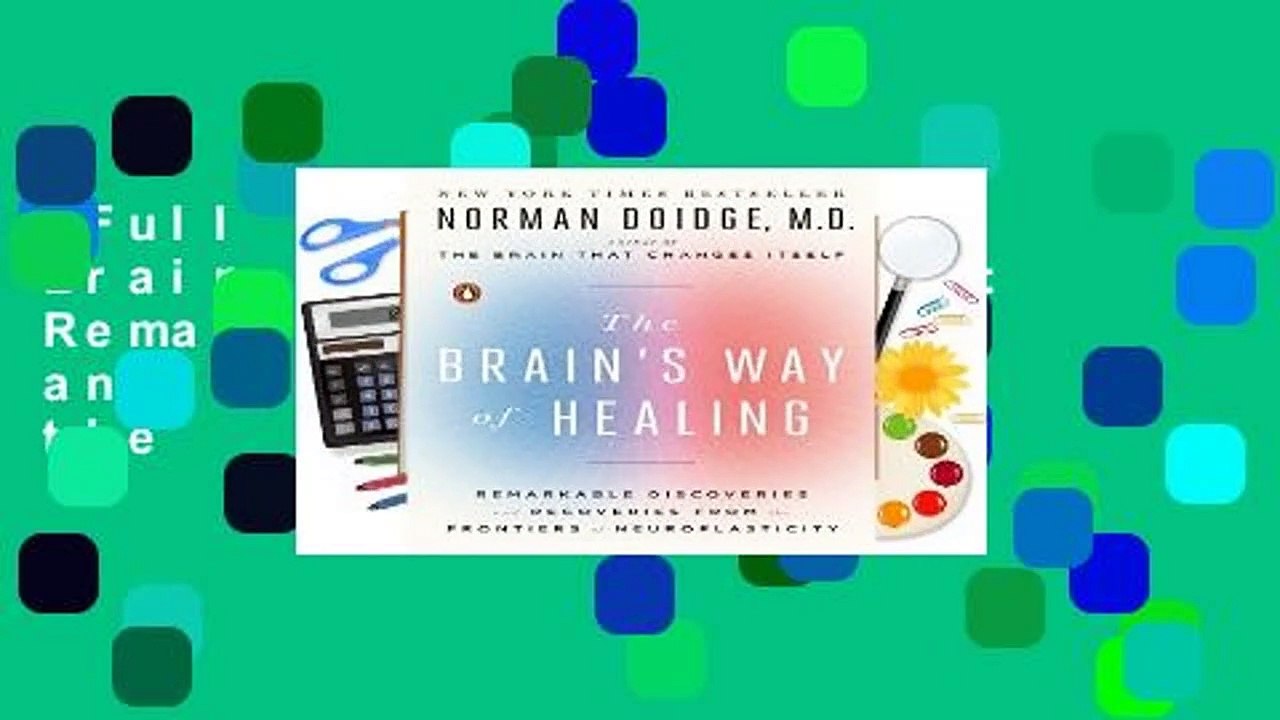 Full version  The Brain s Way of Healing: Remarkable Discoveries and Recoveries from the