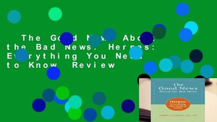 The Good News About the Bad News: Herpes: Everything You Need to Know  Review