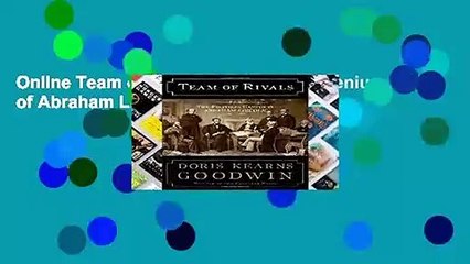 Online Team of Rivals: The Political Genius of Abraham Lincoln  For Kindle