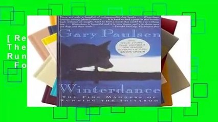 [Read] Winterdance: The Fine Madness of Running the Iditarod  For Free