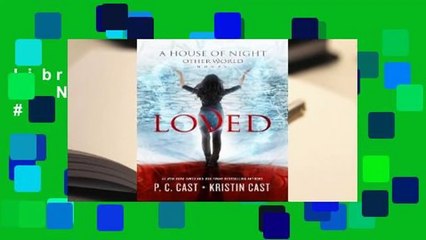 Library  Loved (House of Night Other World, #1) - P.C. Cast