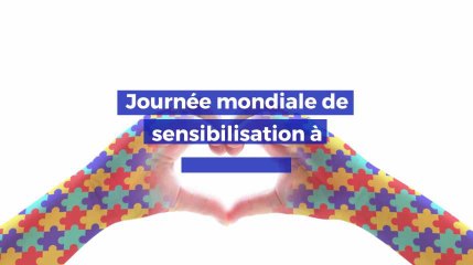 Journée mondiale de sensibilisation à l'autisme