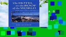 F.R.E.E [D.O.W.N.L.O.A.D] The Hotel on the Roof of the World: From Miss Tibet to Shangri-La by